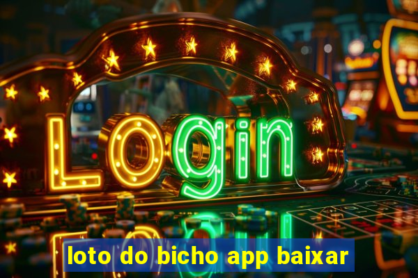 loto do bicho app baixar